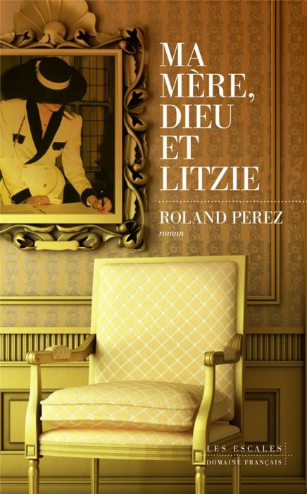 Emprunter Ma mère, Dieu et Litzie livre