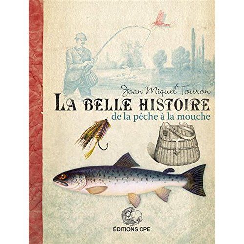 Emprunter La belle histoire de la pêche à la mouche livre