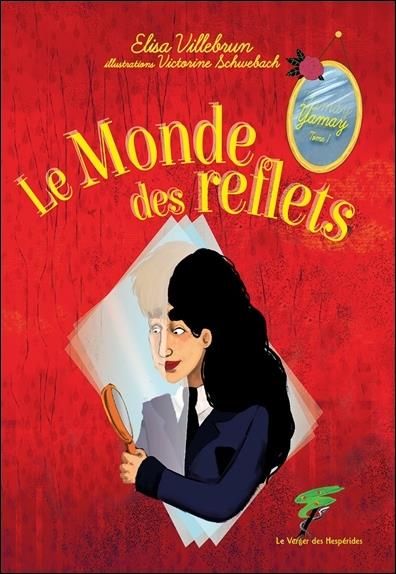 Emprunter Yamay Tome 1 : Le monde des reflets livre