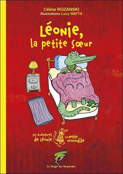 Emprunter Les aventures de Léonie la petite crocodile : Léonie, la petite soeur livre