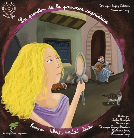 Emprunter La punition de la princesse capricieuse. Edition bilingue français-arabe. Avec 1 CD audio livre