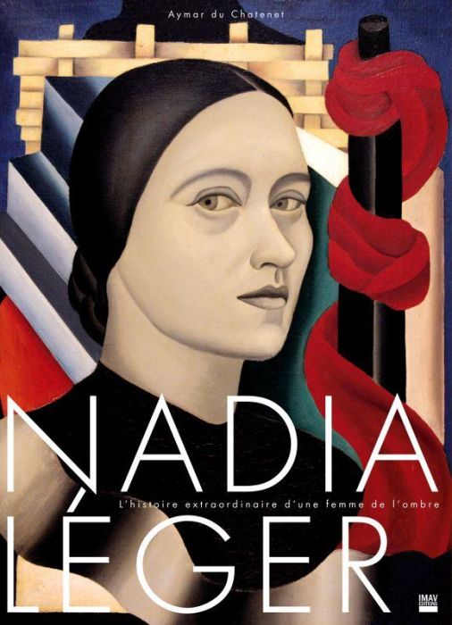 Emprunter Nadia Léger. L'histoire extraordinaire d'une femme de l'ombre livre