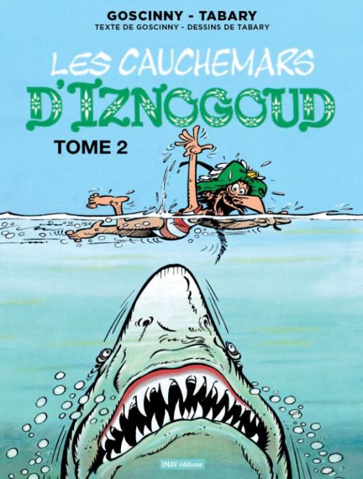 Emprunter Iznogoud Tome 22 : Les cauchemars d'Iznogoud. Tome 2 livre