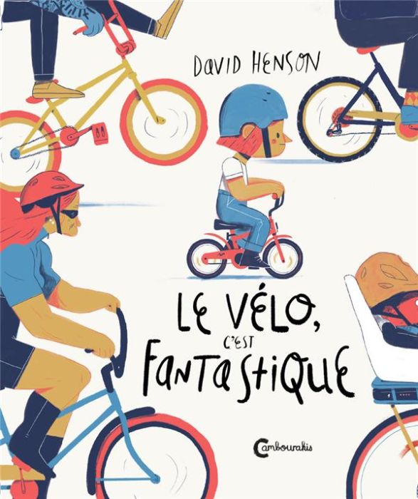 Emprunter Le vélo, c'est fantastique livre