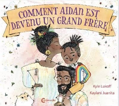 Emprunter Comment Aidan est devenu un grand frère livre