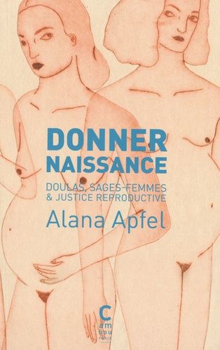 Emprunter Donner naissance. Doulas, sages-femmes & justice reproductive livre