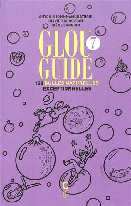 Emprunter Glou Guide 7. 150 bulles naturelles exceptionnelles livre