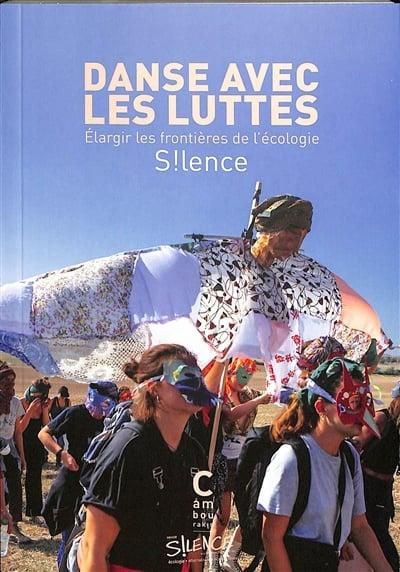 Emprunter Silence : Danse avec les luttes. Elargir les frontières de l'écologie livre