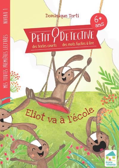 Emprunter Eliot va à l'ecole. Niveau 1 livre