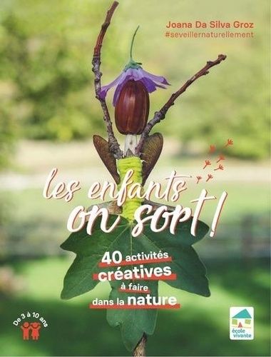 Emprunter Les enfants, on sort ! 40 activités créatives à faire dehors livre