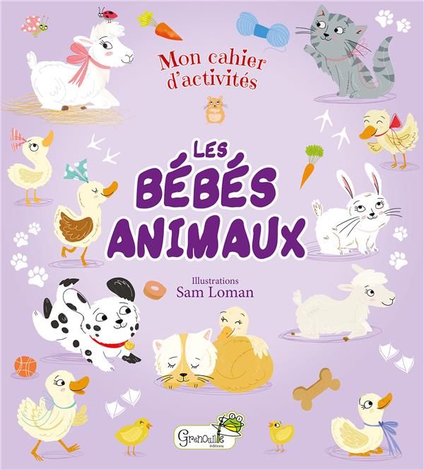 Emprunter Les bébés animaux. Mon cahier d'activités livre