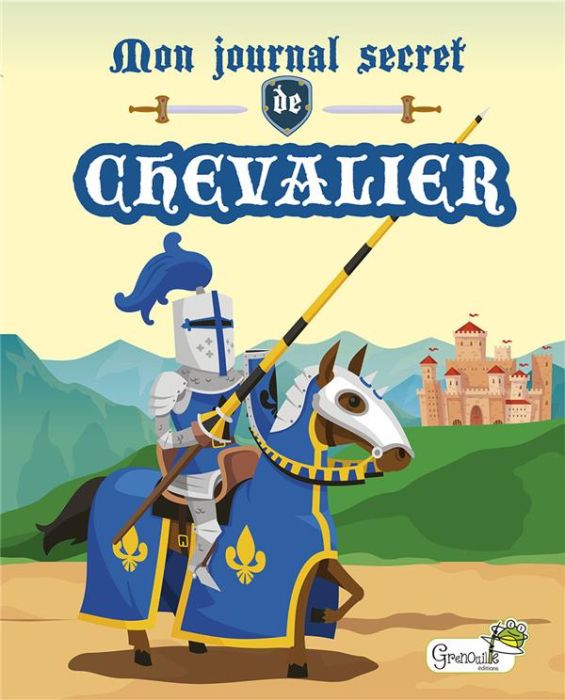 Emprunter Mon journal secret de chevalier livre