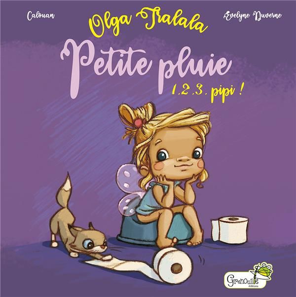 Emprunter Olga Tralala. 1, 2, 3, pipi ! Petite pluie livre