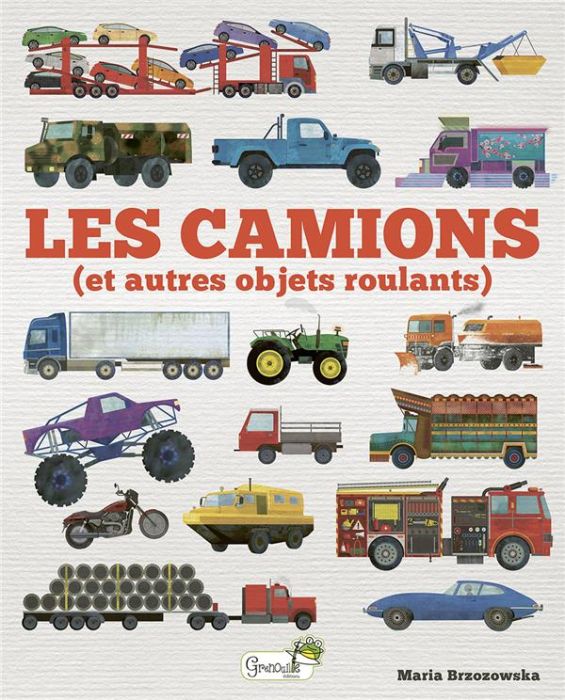 Emprunter Les camions (et autres objets roulants) livre