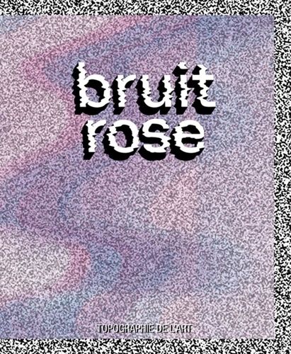 Emprunter Bruit rose livre