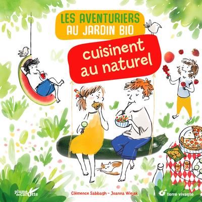 Emprunter Les aventuriers du jardin bio cuisinent au naturel livre