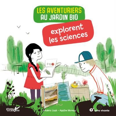 Emprunter Les aventuriers au jardin bio explorent les sciences livre