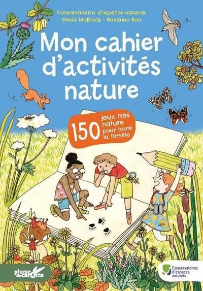 Emprunter Mon cahier d'activités nature. 150 jeux très nature pour toute la famille livre