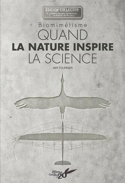 Emprunter Biomimétisme. Quand la nature inspire la science, Edition collector livre