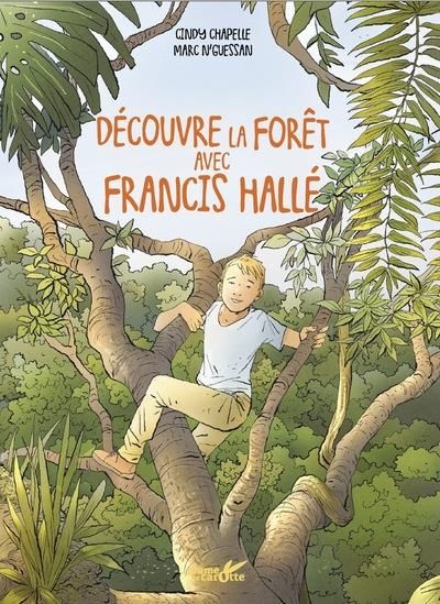 Emprunter Découvre les forêts avec Francis Hallé livre