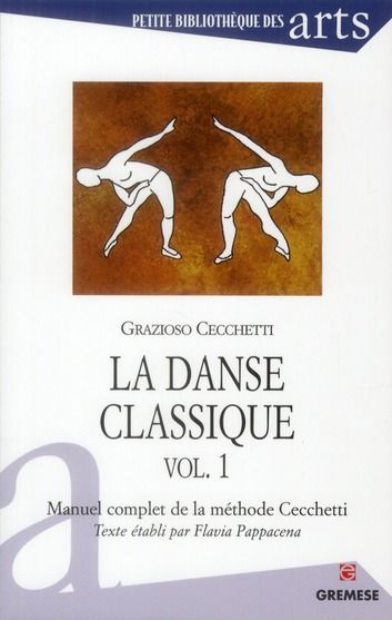 Emprunter La danse classique. Manuel complet de la méthode Cecchetti Volume 1 livre