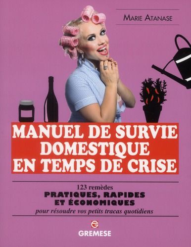 Emprunter Manuel de survie domestique en temps de crise. 123 remèdes pratiques, rapides et économiques pour ré livre