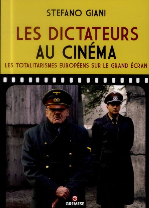 Emprunter Les dictateurs au cinéma. Les totalitarismes européens sur le grand écran livre