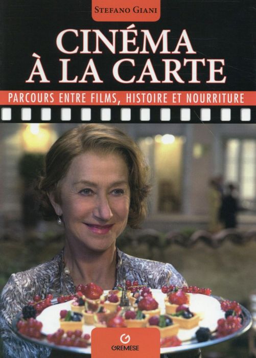 Emprunter Cinéma à la carte. Parcours entre films, histoire et nourriture livre