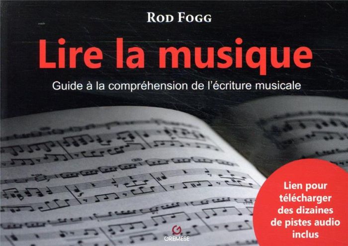 Emprunter Lire la musique. Guide à la compréhension de l'écriture musicale livre