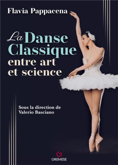 Emprunter La danse classique entre art et science livre