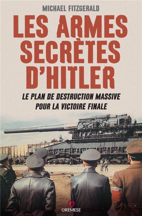 Emprunter Les armes secrètes d'Hitler. Le plan de destruction massive pour la victoire finale livre