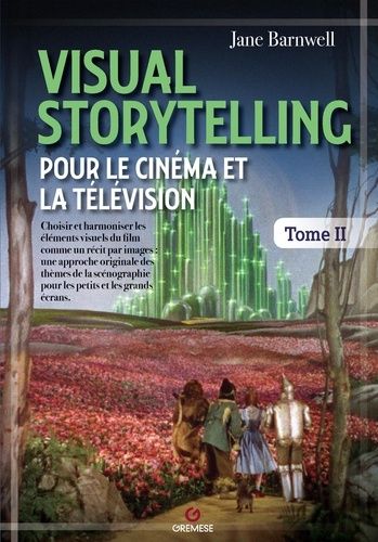 Emprunter Visual Storytelling pour le cinéma et la télévision. Tome 2 livre