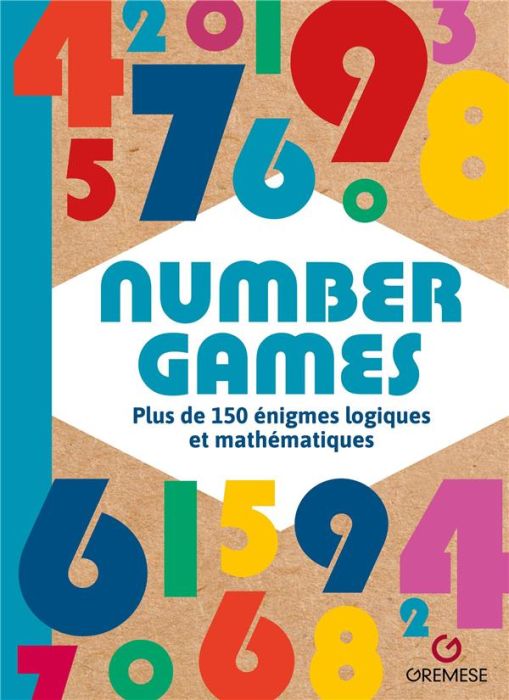 Emprunter Number Games. Plus de 150 énigmes logiques et mathématiques livre