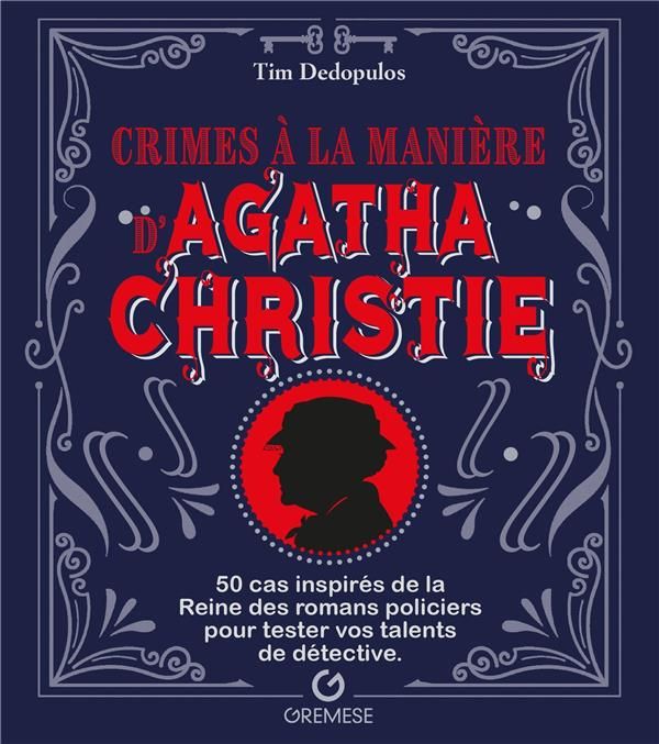 Emprunter Crimes à la manière d'Agatha Christie. 50 cas inspirés de la Reine des romans policiers pour tester livre