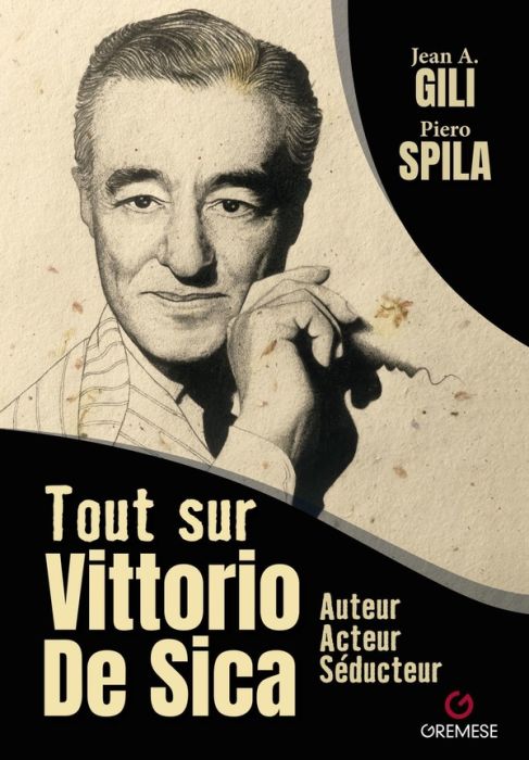 Emprunter Tout sur Vittorio De Sica. Auteur, acteur séducteur livre