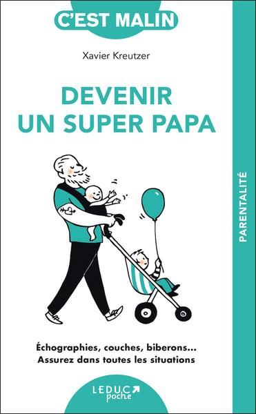 Emprunter Devenir un super papa livre