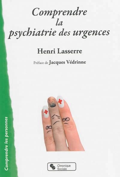 Emprunter Comprendre la psychiatrie des urgences livre