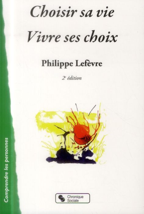 Emprunter Choisir sa vie Vivre ses choix. 2e édition livre