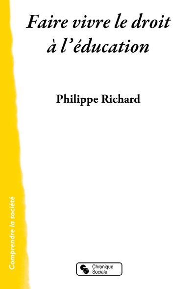 Emprunter Faire vivre le droit à l'éducation livre