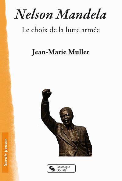 Emprunter Nelson Mandela. Le choix de la lutte armée livre