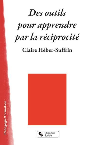 Emprunter Des outils pour apprendre par la réciprocité. Animer des Réseaux d'échanges réciproques de savoirs livre