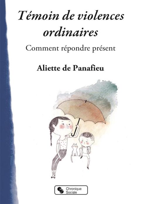 Emprunter Témoins de violence au quotidien. Comment répondre présent livre