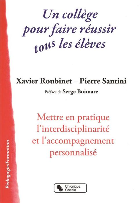 Emprunter Un collège pour faire réussir tous les élèves. Mettre en pratique l'interdisciplinarité et l'accompa livre