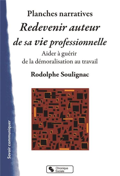 Emprunter Redevenir auteur de sa vie professionnelle. Un outil pour aider à guérir de la démoralisation au tra livre