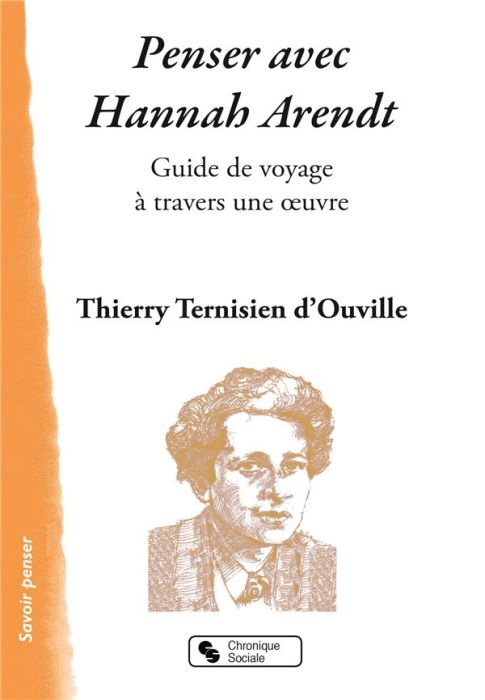 Emprunter Penser avec Hannah Arendt. Guide de voyage à travers une oeuvre livre