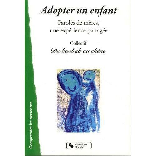 Emprunter Adopter un enfant. Paroles de mères, une expérience partagée livre