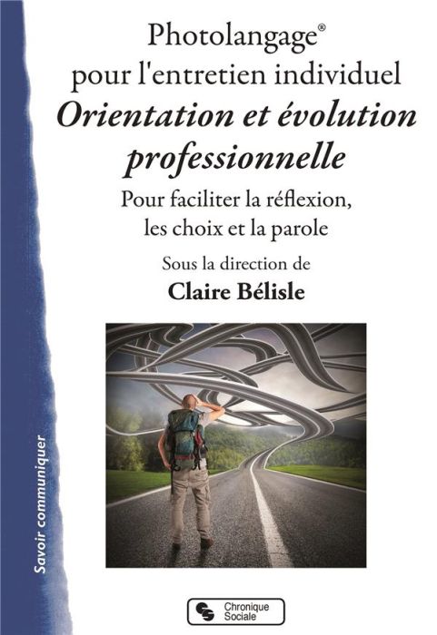 Emprunter Photolangage pour l'entretien individuel Orientation et évolution professionnelle. Pour faciliter la livre