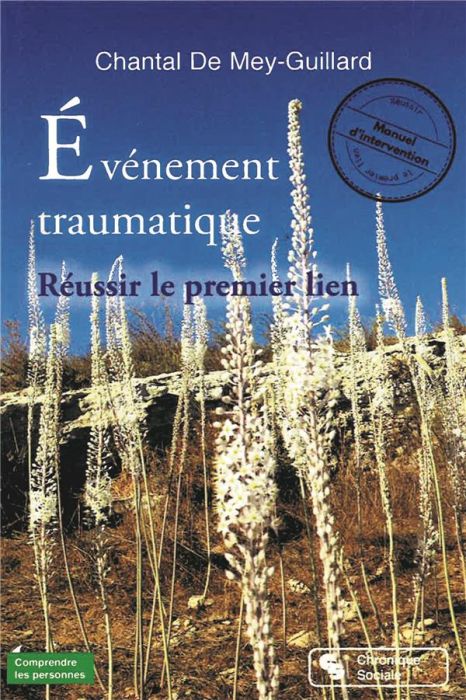 Emprunter Evénement traumatique. Réussir le premier lien - Manuel d'intervention livre