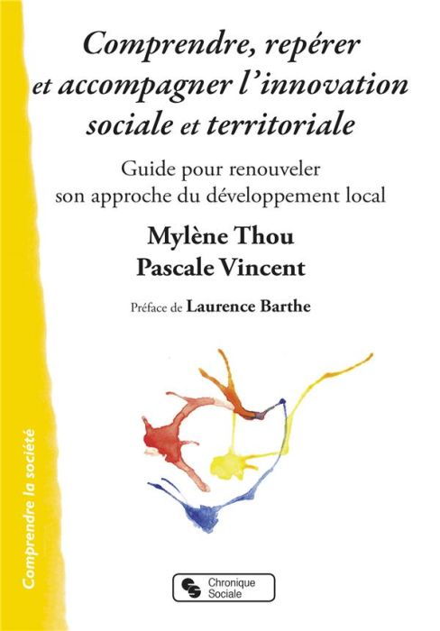 Emprunter Comprendre, repérer et accompagner l'innovation sociale et territoriale. Guide pour renouveler son a livre