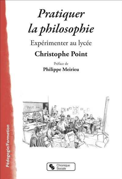 Emprunter Pratiquer la philosophie. Expérimenter au lycée livre